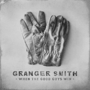 Granger Smith - When the Good Guys Win cover art