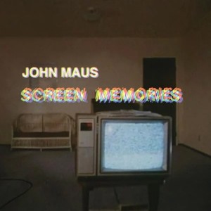 John Maus - Screen Memories cover art