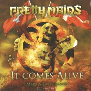 Pretty Maids - It Comes Alive - Maid In Switzerland cover art