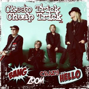 Cheap Trick - Bang Zoom Crazy...Hello cover art