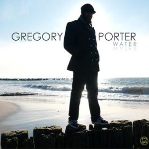 Gregory Porter - Water cover art Gregory Porter - Water cover art