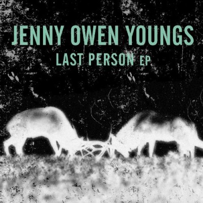 Jenny Owen Youngs - Last Person E.P. cover art