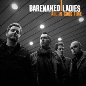 Barenaked Ladies - All in Good Time cover art