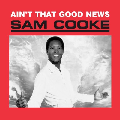 Sam Cooke - Ain't That Good News cover art