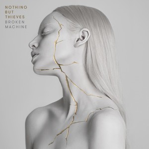 Nothing But Thieves - Broken Machine cover art