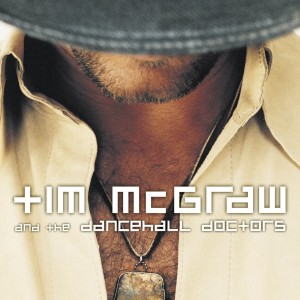 Tim McGraw - Tim McGraw and The Dancehall Doctors cover art