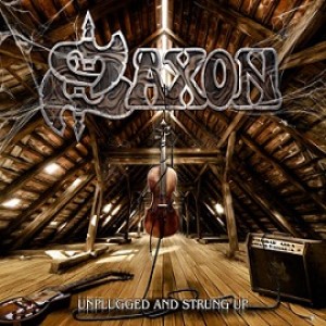 Saxon - Unplugged and Strung Up cover art
