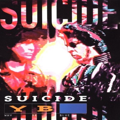 Suicide - Why Be Blue cover art