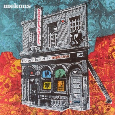 The Mekons - Heaven & Hell: The Very Best of The Mekons cover art
