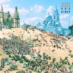 Fleet Foxes - Sun Giant cover art