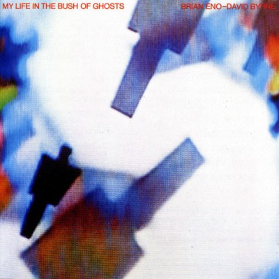 Brian Eno / David Byrne - My Life in the Bush of Ghosts cover art