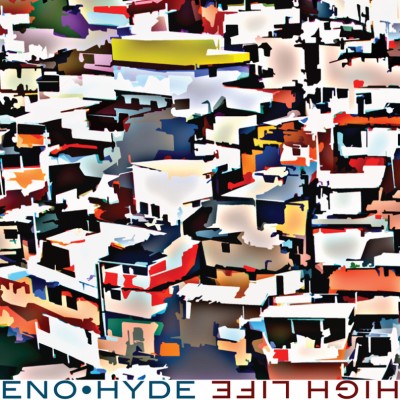 Brian Eno / Karl Hyde - High Life cover art