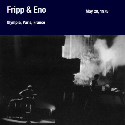 Fripp & Eno - Olympia, Paris, France: May 28, 1975 cover art