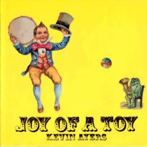 Kevin Ayers - Joy of a Toy cover art