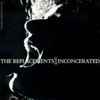 The Replacements - Inconcerated cover art