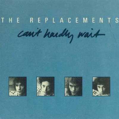 The Replacements - Can't Hardly Wait / Cool Water cover art