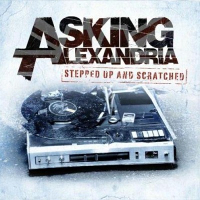Asking Alexandria - Stepped Up and Scratched cover art