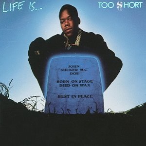 Too $hort - Life Is... Too Short cover art