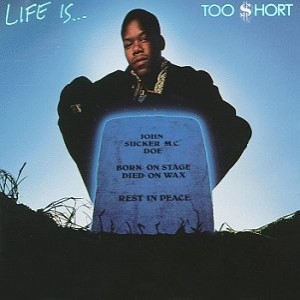 Too $hort - Life Is... Too Short cover art Too $hort - Life Is... Too Short cover art
