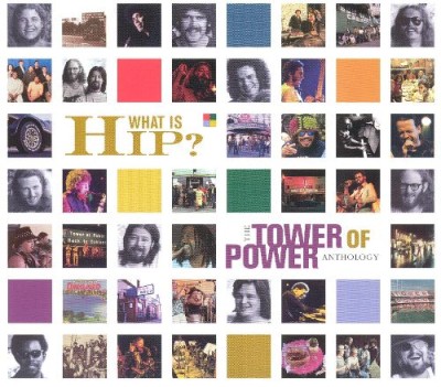 Tower of Power - What Is Hip? The Tower of Power Anthology cover art