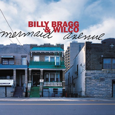 Billy Bragg / Wilco - Mermaid Avenue cover art