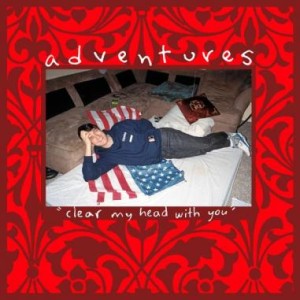 Adventures - Clear My Head With You cover art