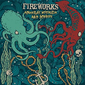 Fireworks - Adventure, Nostalgia, And Robbery cover art
