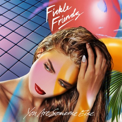 Fickle Friends - You Are Someone Else cover art