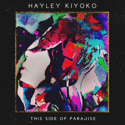 Hayley Kiyoko - This Side of Paradise cover art