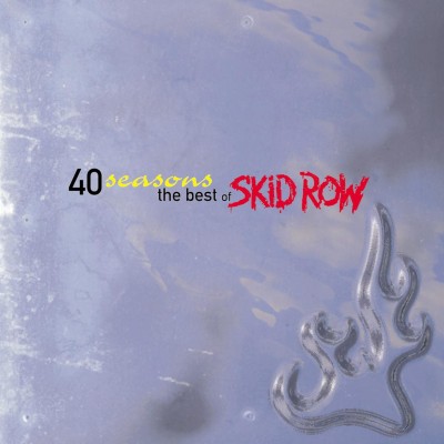 Skid Row - 40 Seasons: the Best of Skid Row cover art