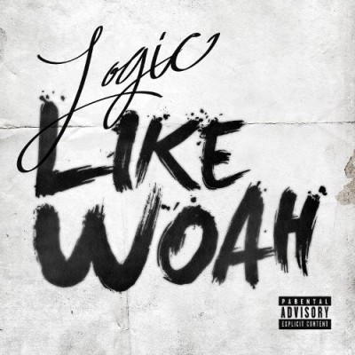 Logic - Like Woah cover art