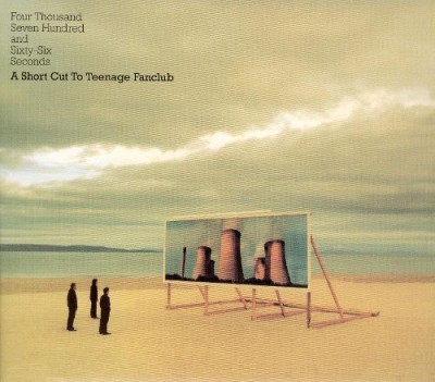 Teenage Fanclub - Four Thousand Seven Hundred and Sixty-Six Seconds: A Shortcut to Teenage Fanclub cover art