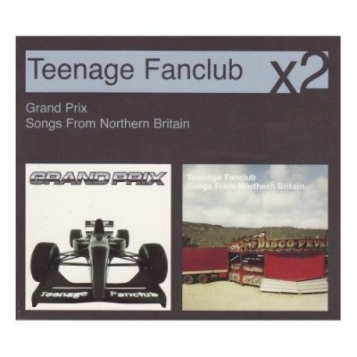 Teenage Fanclub - Grand Prix / Songs From Northern Britain cover art