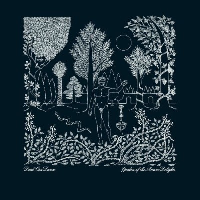 Dead Can Dance - Garden of the Arcane Delights cover art