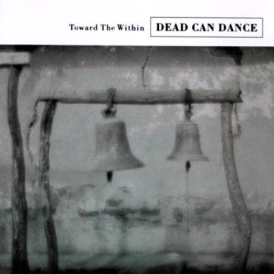 Dead Can Dance - Toward the Within cover art