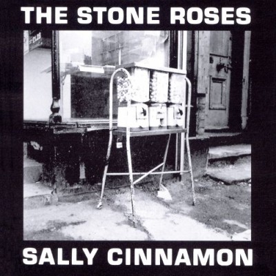 The Stone Roses - Sally Cinnamon / Here It Comes / All Across the Sand cover art The Stone Roses - Sally Cinnamon / Here It Comes / All Across the Sand cover art
