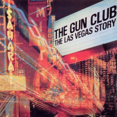 The Gun Club - The Las Vegas Story cover art