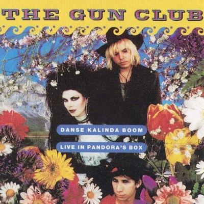The Gun Club - Danse Kalinda Boom: Live in Pandora's Box cover art