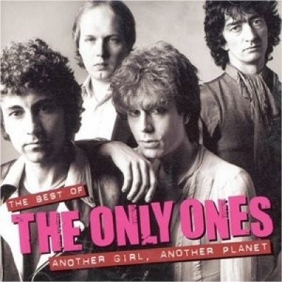The Only Ones - The Best of The Only Ones: Another Girl, Another Planet cover art
