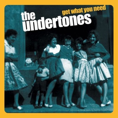 The Undertones - Get What You Need cover art