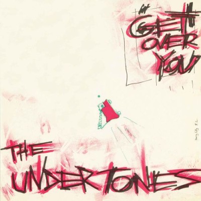 The Undertones - Get Over You / Really Really / She Can Only Say No cover art