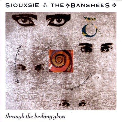 Siouxsie & The Banshees - Through the Looking Glass cover art