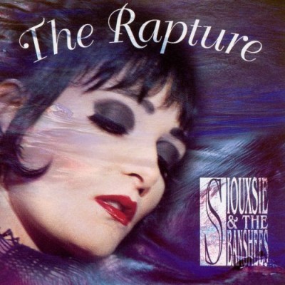 Siouxsie & the Banshees - The Rapture cover art Siouxsie & the Banshees - The Rapture cover art