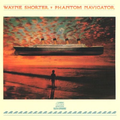 Wayne Shorter - Phantom Navigator cover art