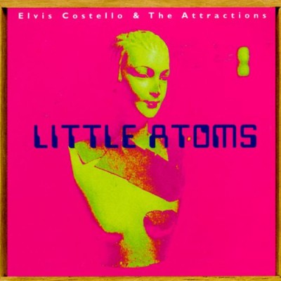 Elvis Costello / The Attractions - Little Atoms cover art