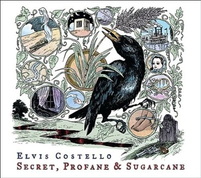 Elvis Costello - Secret, Profane & Sugarcane cover art