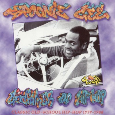 Spoonie Gee - Godfather of Hip Hop: Classic Old-School Hip-Hop 1979-1988 cover art
