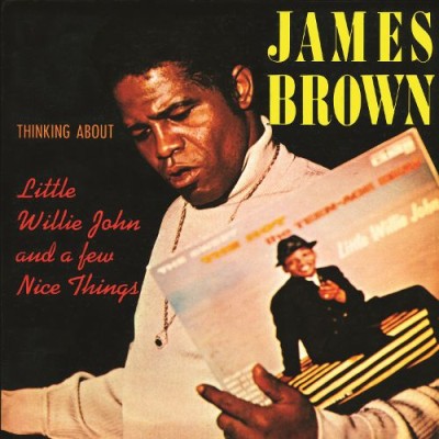 James Brown - Thinking About Little Willie John and a Few Nice Things cover art