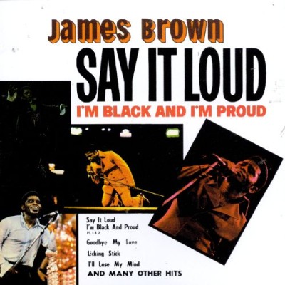 James Brown - Say It Loud - I'm Black and I'm Proud cover art