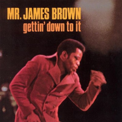 Mr. James Brown - Gettin' Down to It cover art Mr. James Brown - Gettin' Down to It cover art